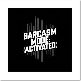 Sarcasm Lover Mode Activated Posters and Art